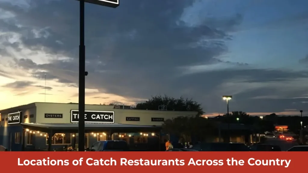 Locations of Catch Restaurants Across the Country