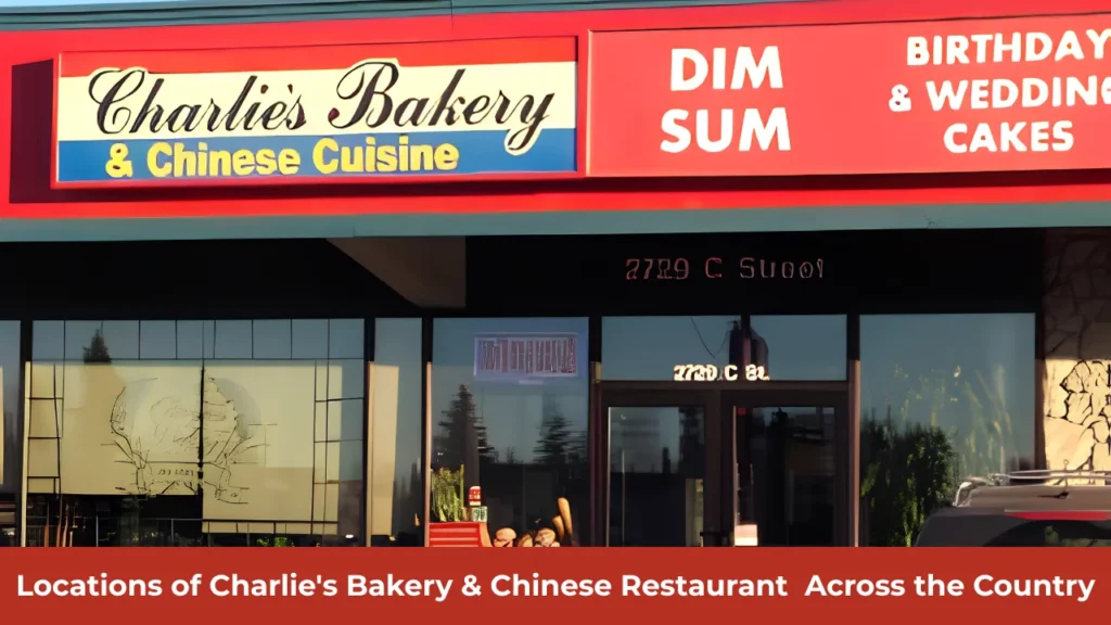 Locations of Charlie's Bakery & Chinese Restaurant  Across the Country