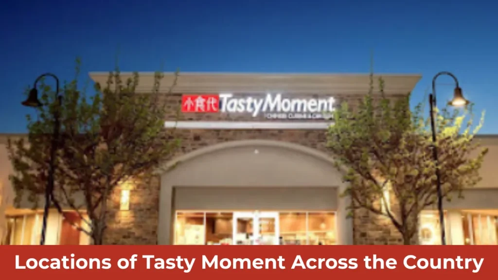 Locations of Tasty Moment Across the Country