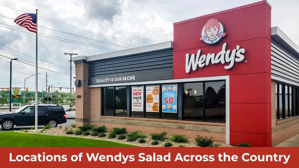 Locations of Wendys Salad Across the Country