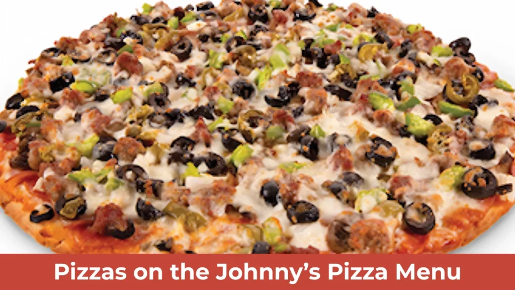 Pizzas on the Johnny’s Pizza Menu