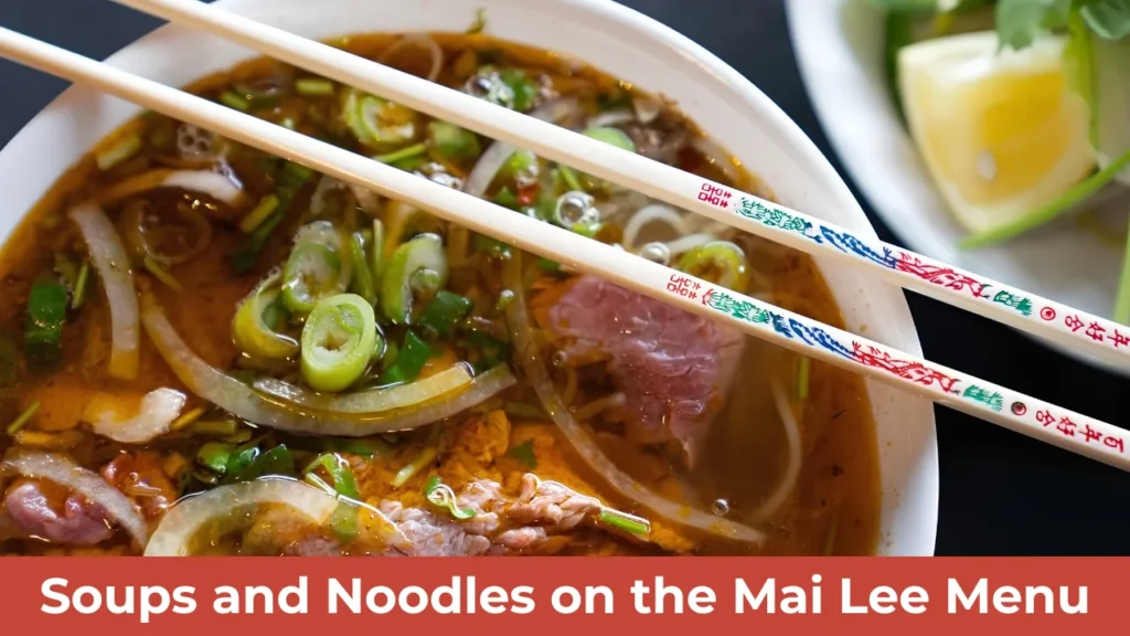 Soups and Noodles on the Mai Lee Menu