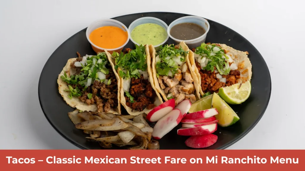 Tacos – Classic Mexican Street Fare on Mi Ranchito Menu