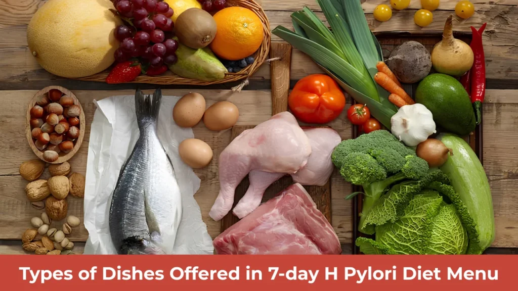 Types of Dishes Offered in 7-day H Pylori Diet Menu