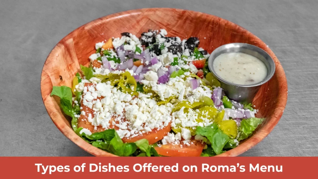 Types of Dishes Offered on Roma’s Menu