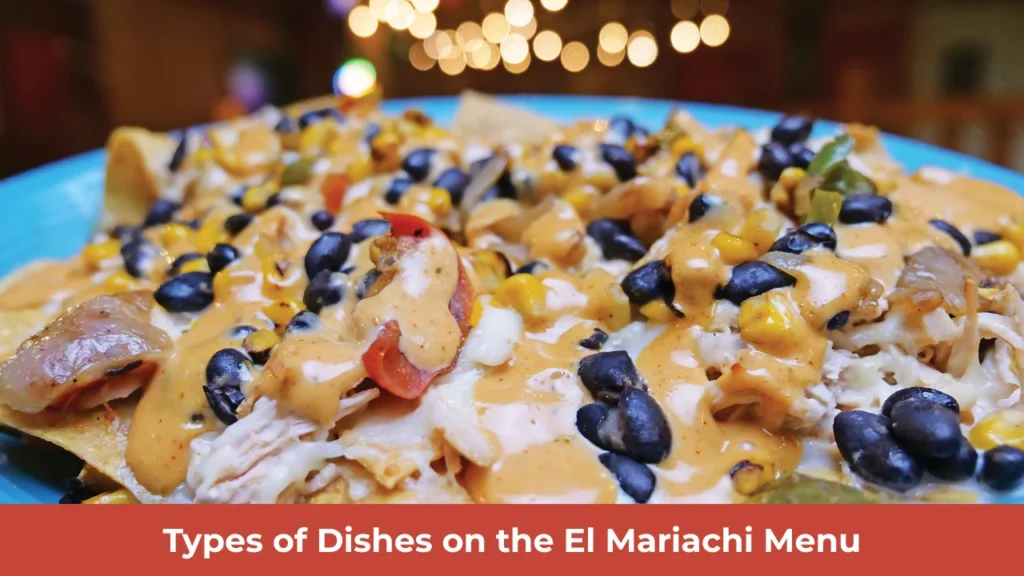 Types of Dishes on the El Mariachi Menu