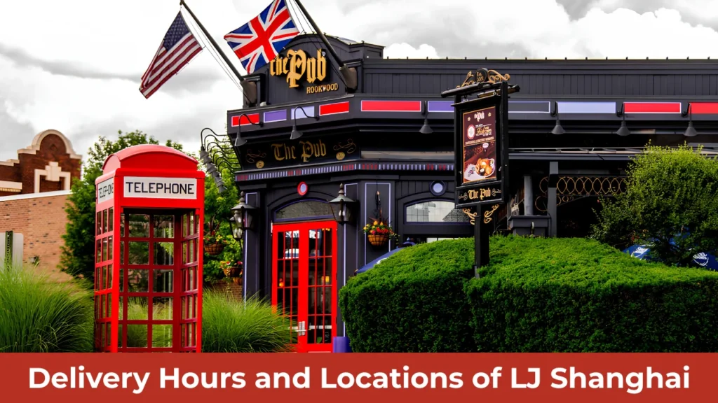 Delivery Hours and Locations of LJ Shanghai