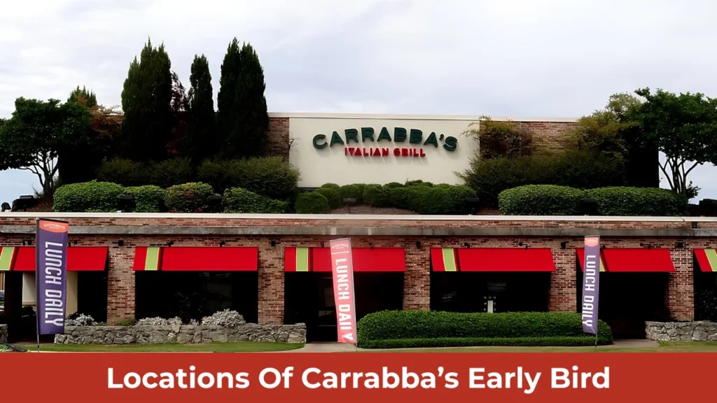 Locations Of Carrabba’s Early Bird