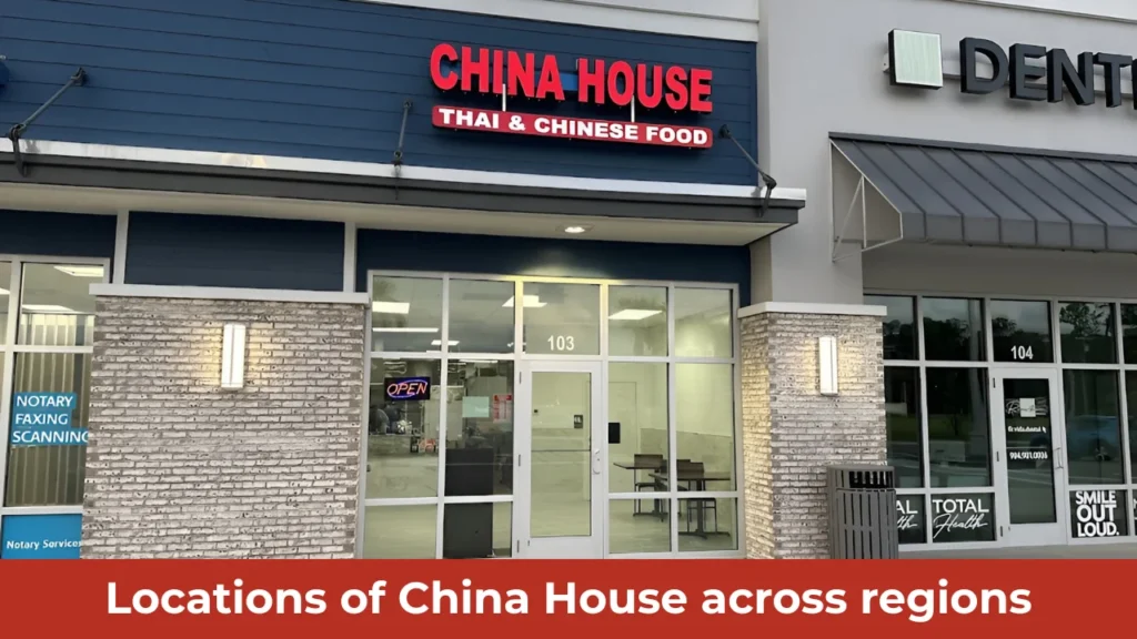 Locations of China House across regions