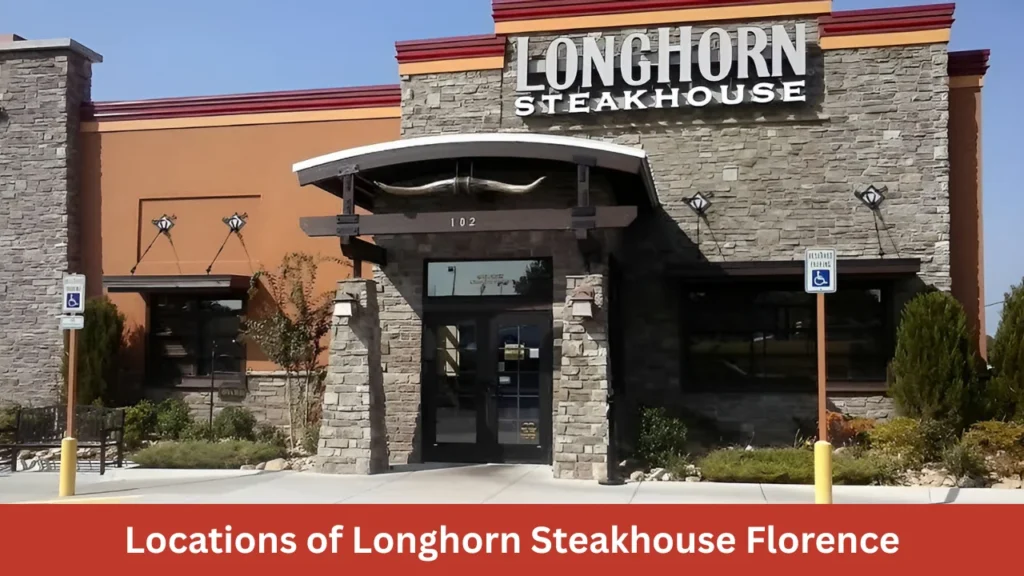 Locations of Longhorn Steakhouse Florence