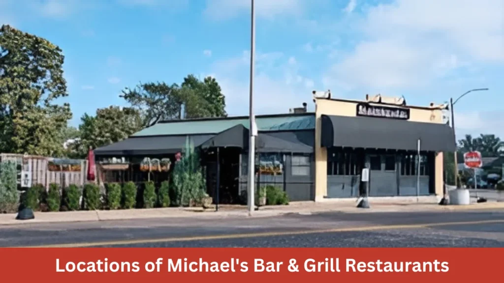 Locations of Michael's Bar & Grill Restaurants