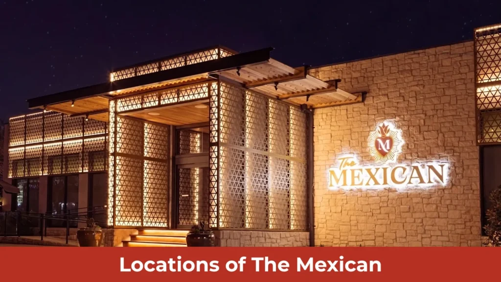 Locations of The Mexican