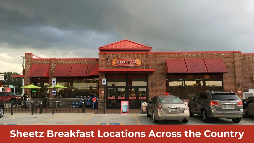Sheetz Breakfast Locations Across the Country