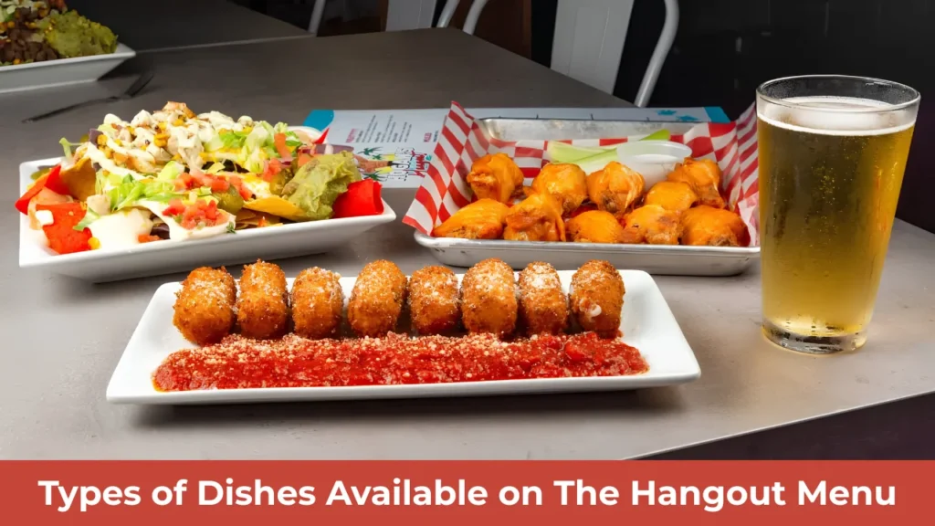 Types of Dishes Available on The Hangout Menu