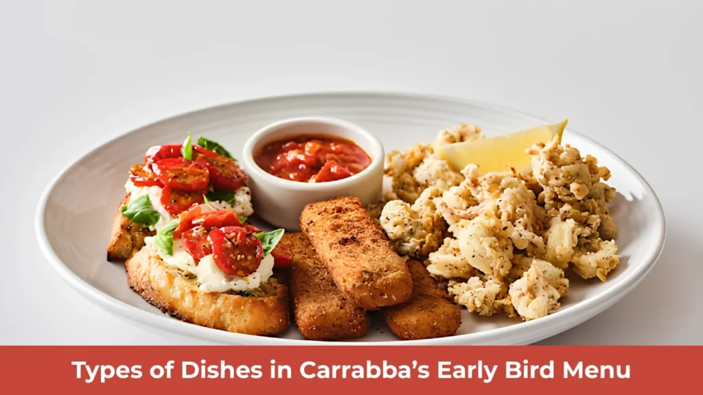 Types of Dishes in Carrabba’s Early Bird Menu