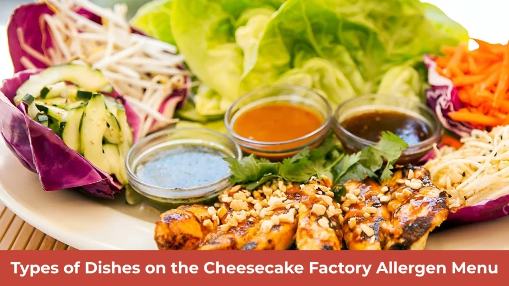 Types of Dishes on the Cheesecake Factory Allergen Menu