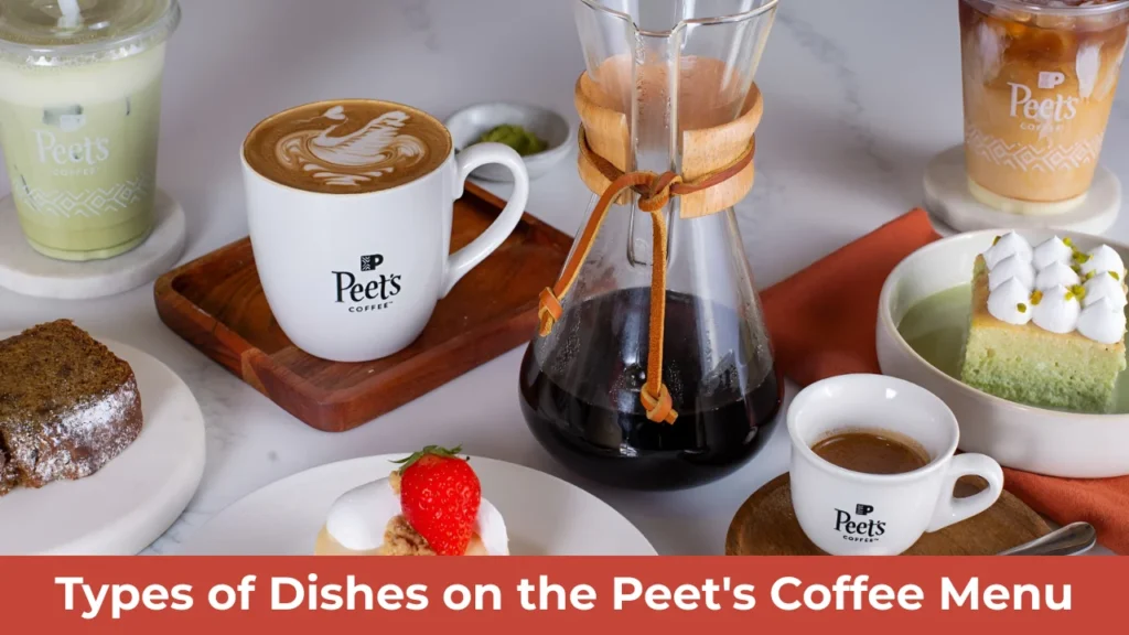 Types of Dishes on the Peet's Coffee Menu